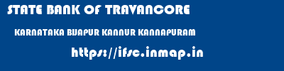 STATE BANK OF TRAVANCORE  KARNATAKA BIJAPUR KANNUR KANNAPURAM  ifsc code